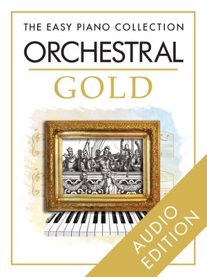 cover image of The Easy Piano Collection: Orchestral Gold